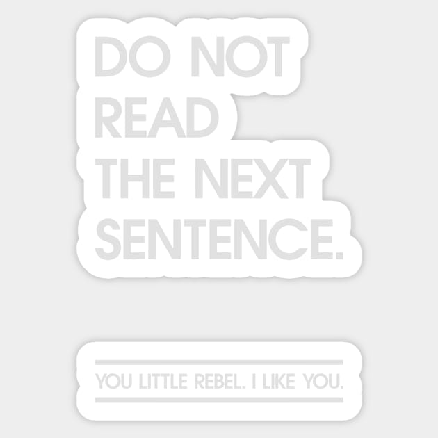 Rebel read the next sentence. Sticker by Quentin1984